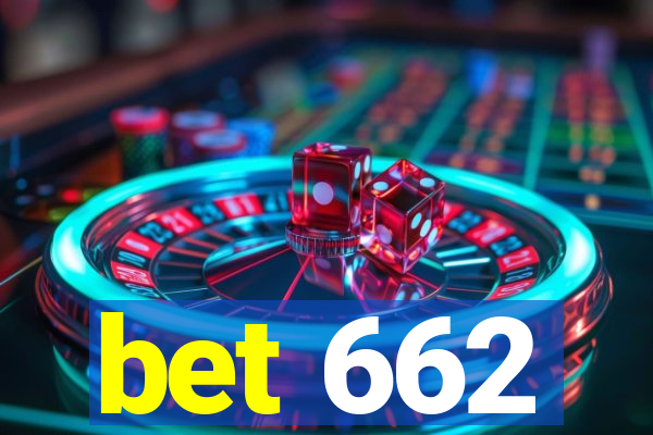 bet 662